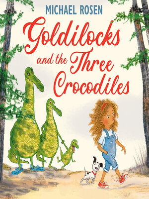 cover image of Goldilocks and the Three Crocodiles